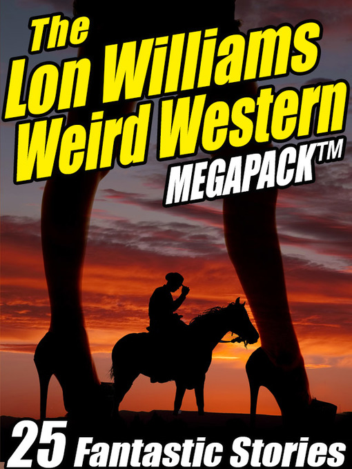 Title details for The Lon Williams Weird Western Megapack by Lon Williams - Available